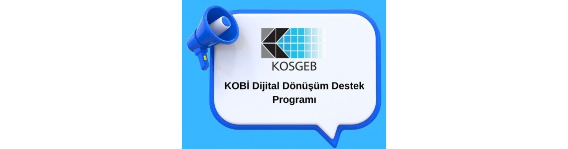 KOBİ Dijital Dönüşüm Destek Programı